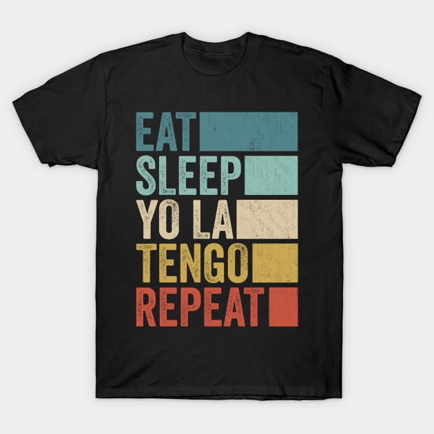 Funny Eat Sleep Yo La Name Repeat Retro Vintage T-Shirt by Realistic Flamingo